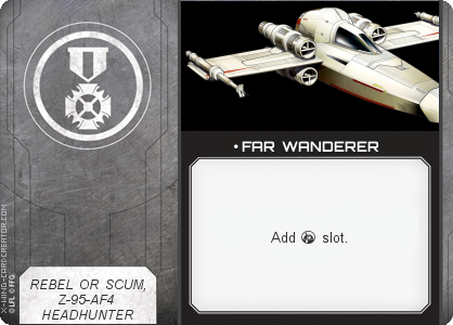 http://x-wing-cardcreator.com/img/published/ FAR WANDERER_Stack_1.png